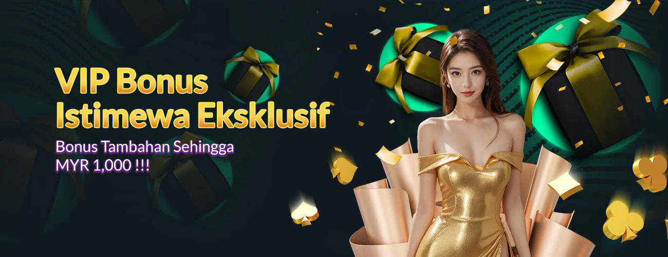 VIP Bonus Istimewa Ekslusif